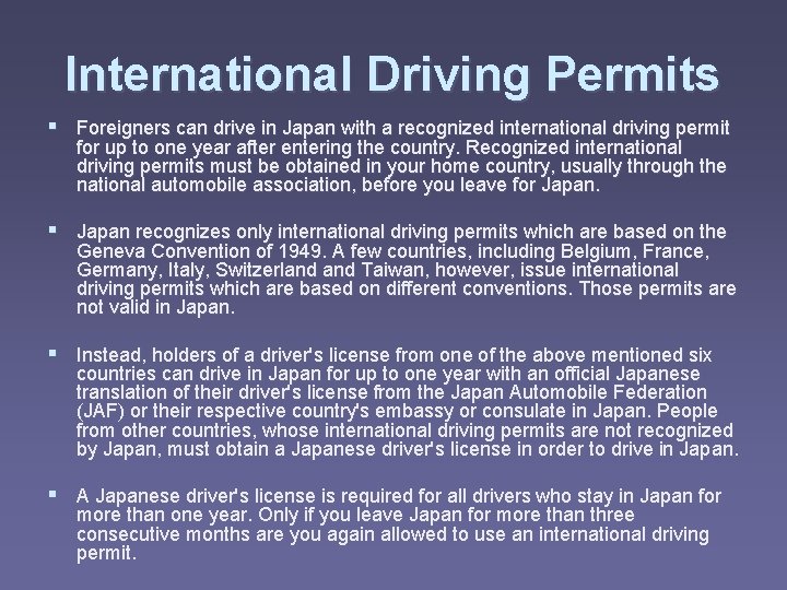 International Driving Permits § Foreigners can drive in Japan with a recognized international driving