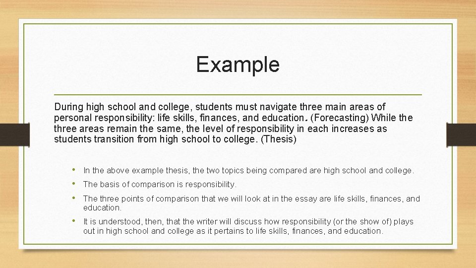 Example During high school and college, students must navigate three main areas of personal