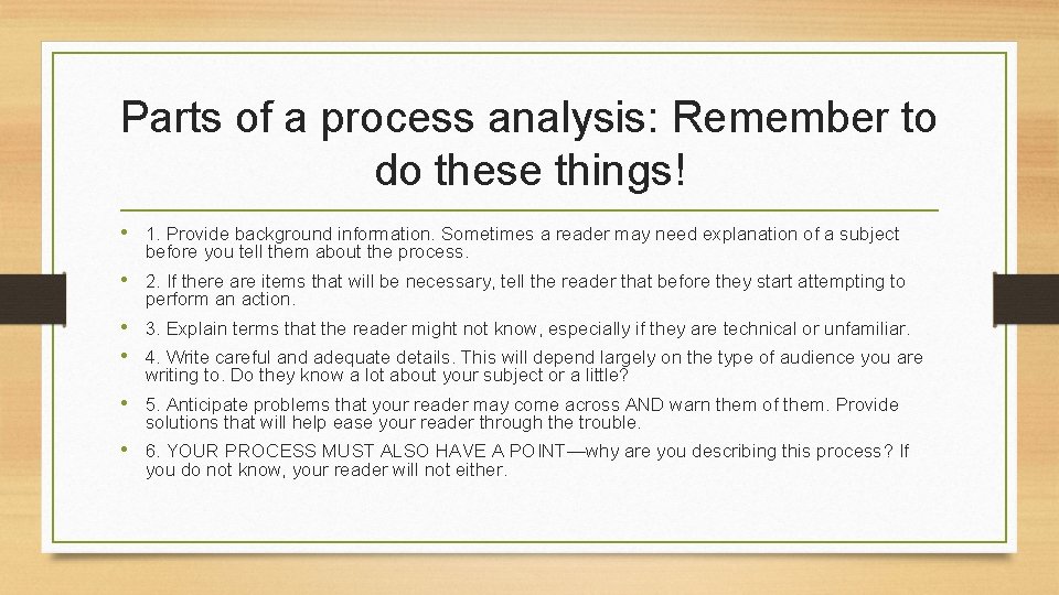 Parts of a process analysis: Remember to do these things! • 1. Provide background