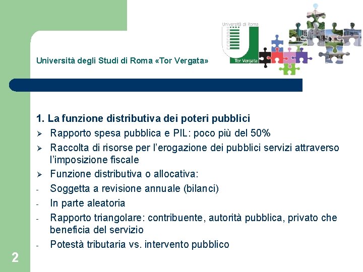 Università degli Studi di Roma «Tor Vergata» 1. La funzione distributiva dei poteri pubblici