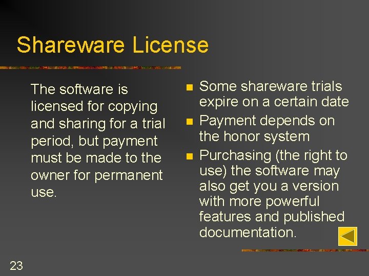 Shareware License The software is licensed for copying and sharing for a trial period,