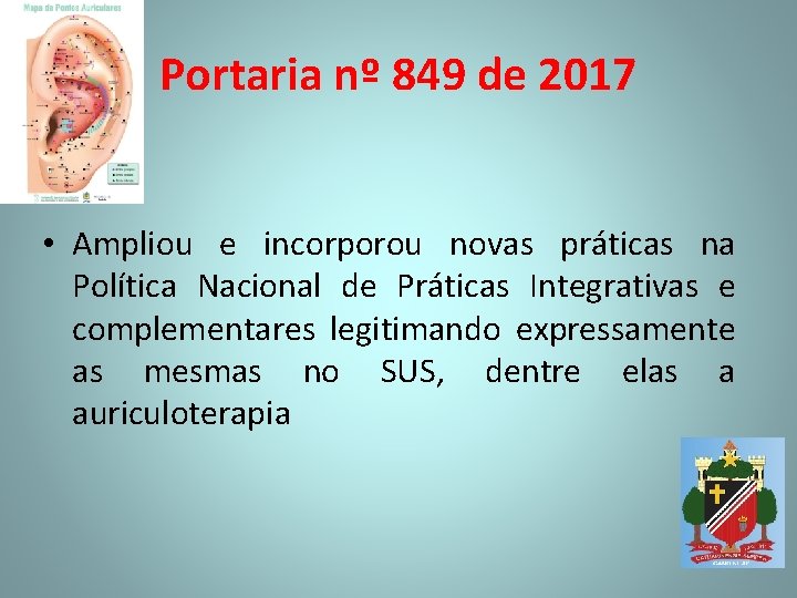 Portaria nº 849 de 2017 • Ampliou e incorporou novas práticas na Política Nacional