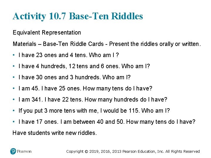 Activity 10. 7 Base-Ten Riddles Equivalent Representation Materials – Base-Ten Riddle Cards - Present