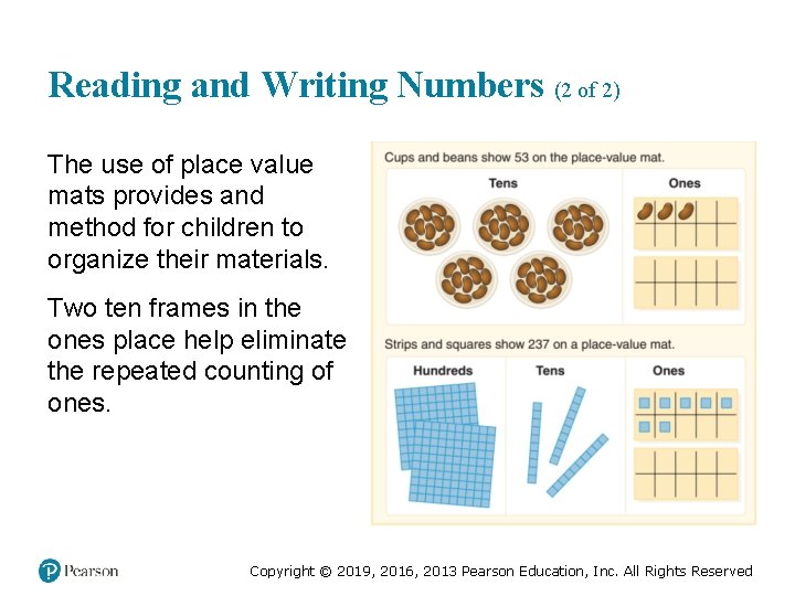 Reading and Writing Numbers (2 of 2) The use of place value mats provides