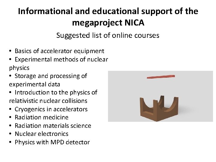 Informational and educational support of the megaproject NICA Suggested list of online courses • Informational and educational support of the megaproject NICA Suggested list of online courses •