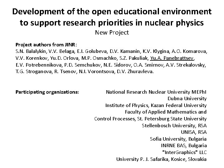 Development of the open educational environment to support research priorities in nuclear physics New Development of the open educational environment to support research priorities in nuclear physics New
