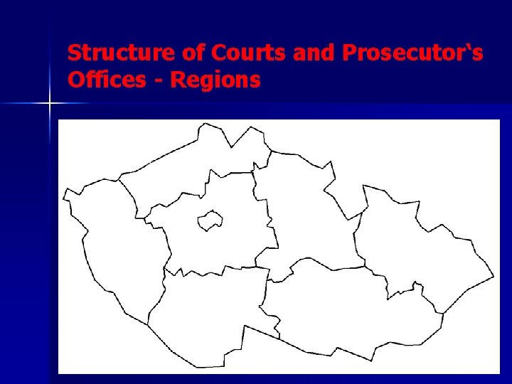 Structure of Courts and Prosecutor‘s Offices - Regions 