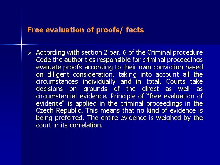 Free evaluation of proofs/ facts Ø According with section 2 par. 6 of the