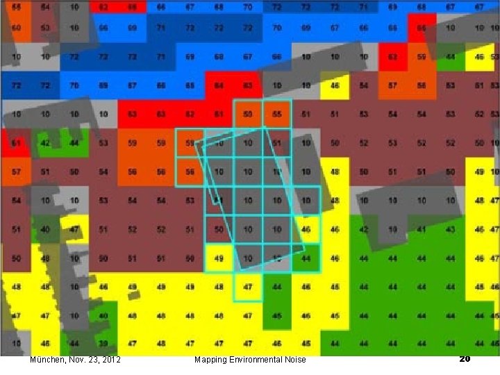 München, Nov. 23, 2012 Mapping Environmental Noise 20 