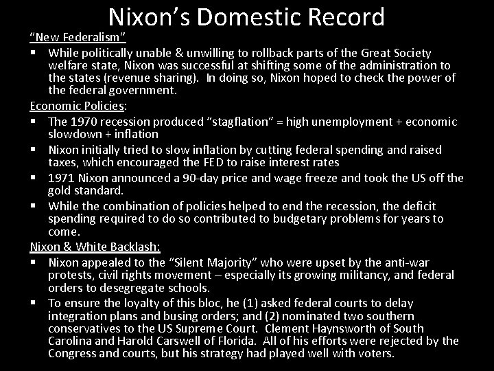 Nixon’s Domestic Record “New Federalism” § While politically unable & unwilling to rollback parts