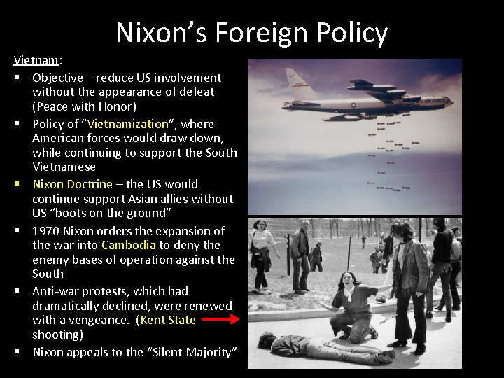 Nixon’s Foreign Policy Vietnam: § Objective – reduce US involvement without the appearance of