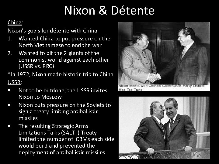 Nixon & Détente China: Nixon’s goals for détente with China 1. Wanted China to