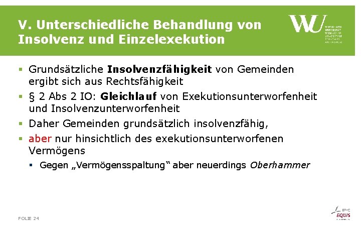 V. Unterschiedliche Behandlung von Insolvenz und Einzelexekution § Grundsätzliche Insolvenzfähigkeit von Gemeinden ergibt sich