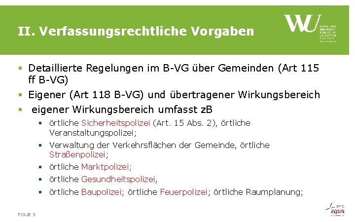 II. Verfassungsrechtliche Vorgaben § Detaillierte Regelungen im B VG über Gemeinden (Art 115 ff