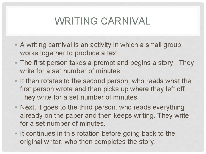 WRITING CARNIVAL • A writing carnival is an activity in which a small group