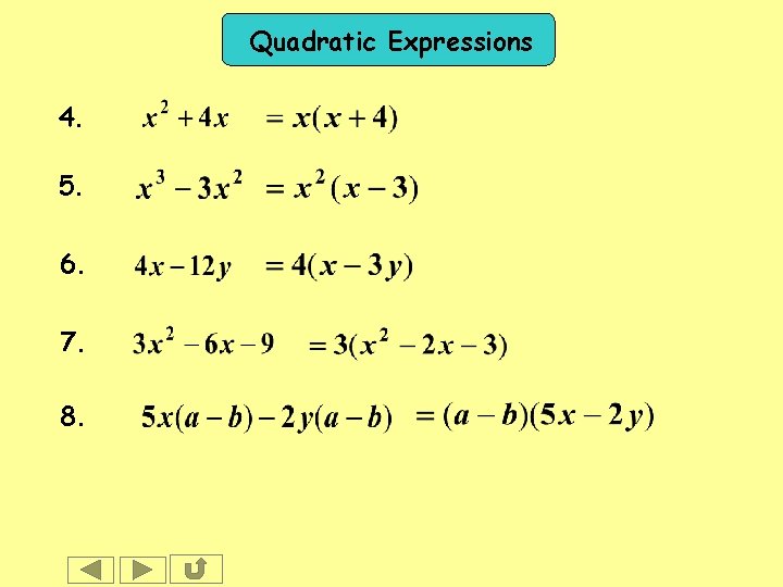 Quadratic Expressions 4. 5. 6. 7. 8. 