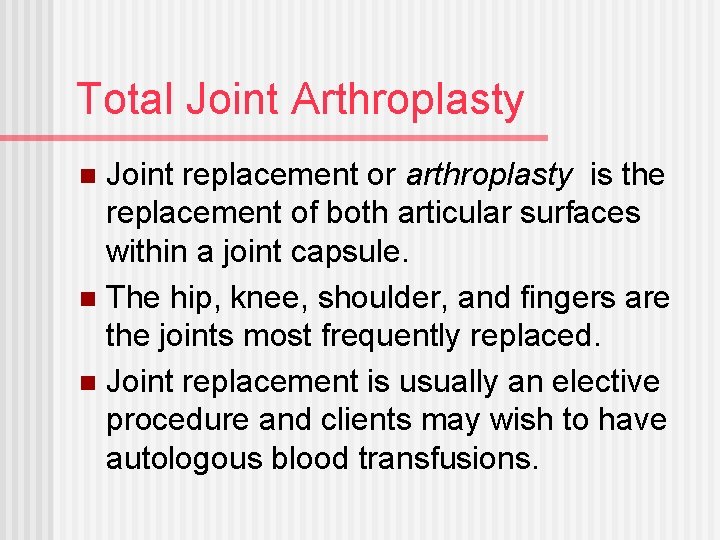 Total Joint Arthroplasty Joint replacement or arthroplasty is the replacement of both articular surfaces