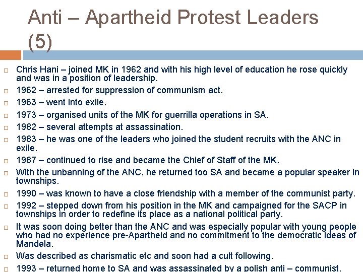 Anti – Apartheid Protest Leaders (5) Chris Hani – joined MK in 1962 and