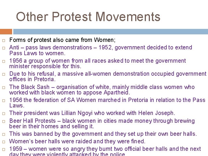 Other Protest Movements Forms of protest also came from Women; Anti – pass laws
