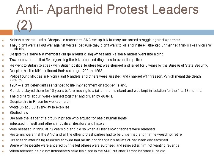 Anti- Apartheid Protest Leaders (2) Nelson Mandela – after Sharpeville massacre, ANC set up