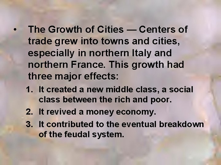  • The Growth of Cities — Centers of trade grew into towns and