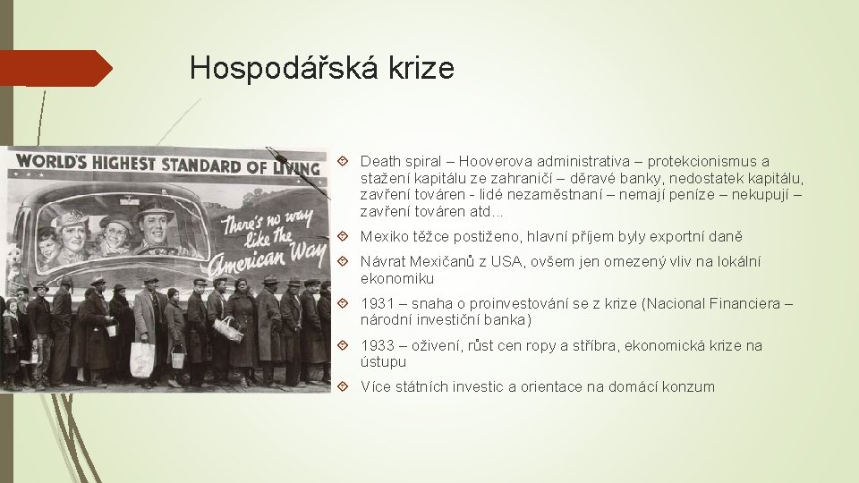 Hospodářská krize Death spiral – Hooverova administrativa – protekcionismus a stažení kapitálu ze zahraničí