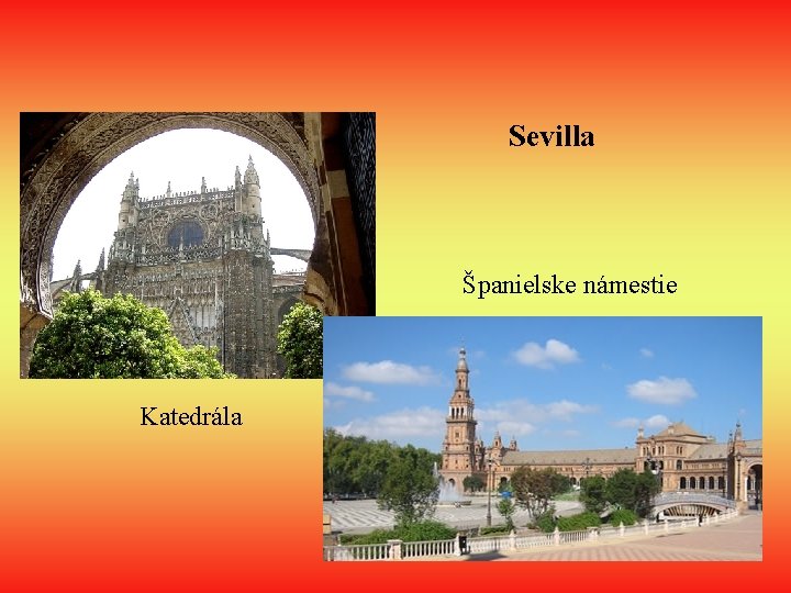 Sevilla Španielske námestie Katedrála 