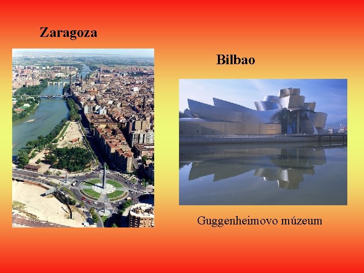 Zaragoza Bilbao Guggenheimovo múzeum 
