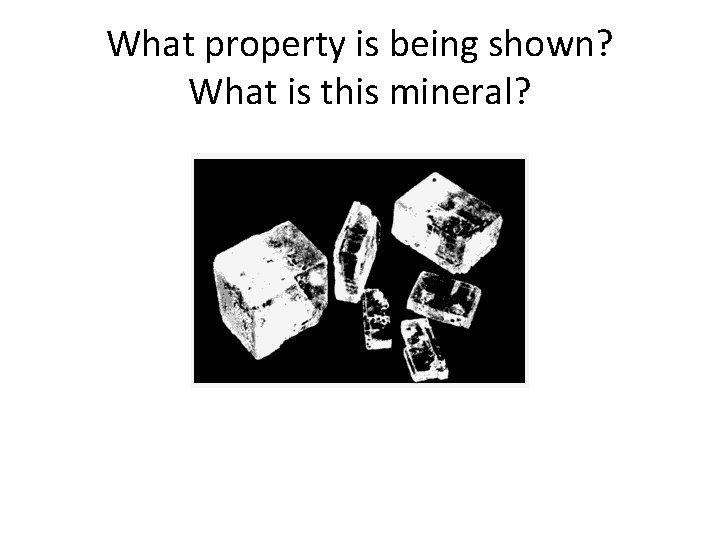 What property is being shown? What is this mineral? 