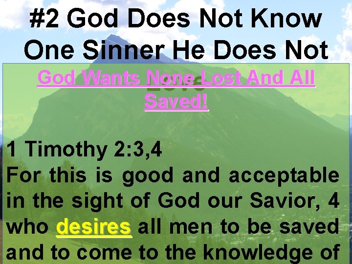 #2 God Does Not Know One Sinner He Does Not God Wants Love None