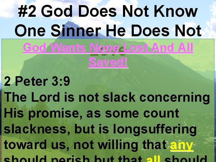 #2 God Does Not Know One Sinner He Does Not God Wants Love None