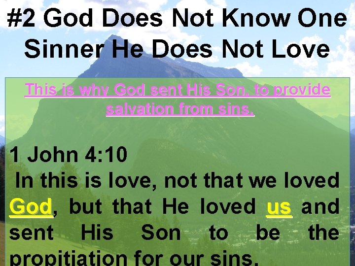 #2 God Does Not Know One Sinner He Does Not Love This is why