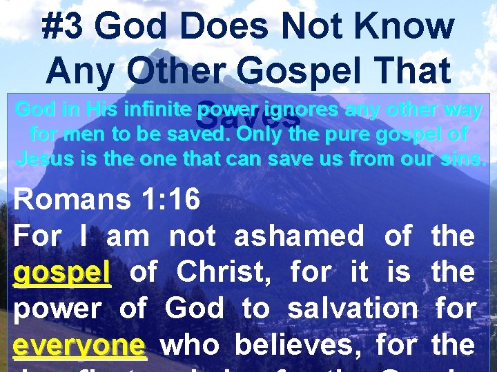 #3 God Does Not Know Any Other Gospel That God in His infinite power