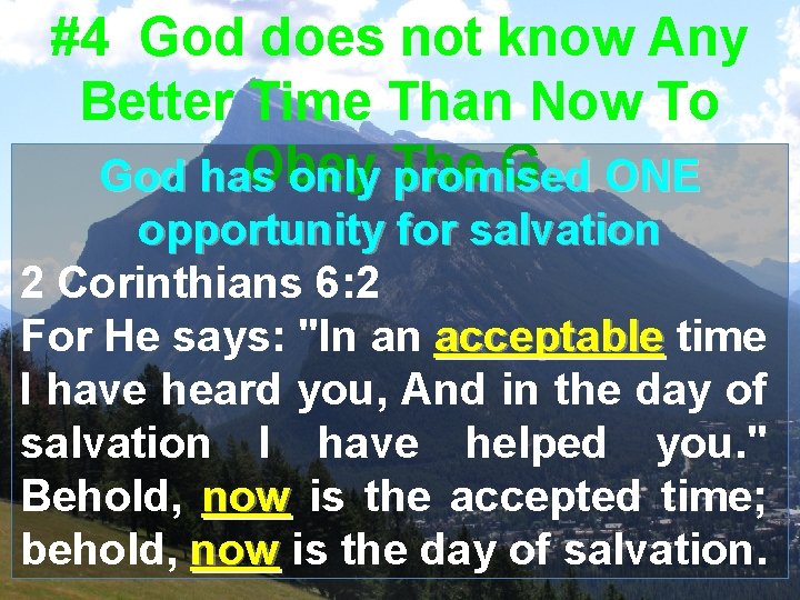 #4 God does not know Any Better Time Than Now To Obey G. ONE
