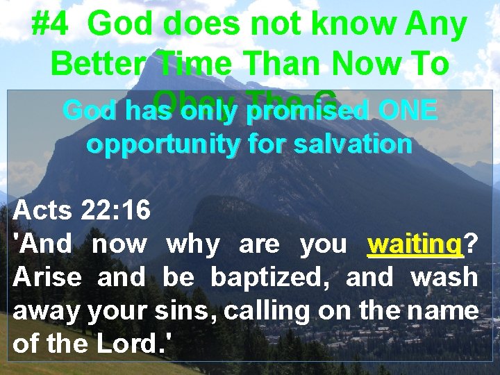 #4 God does not know Any Better Time Than Now To Obey G. ONE