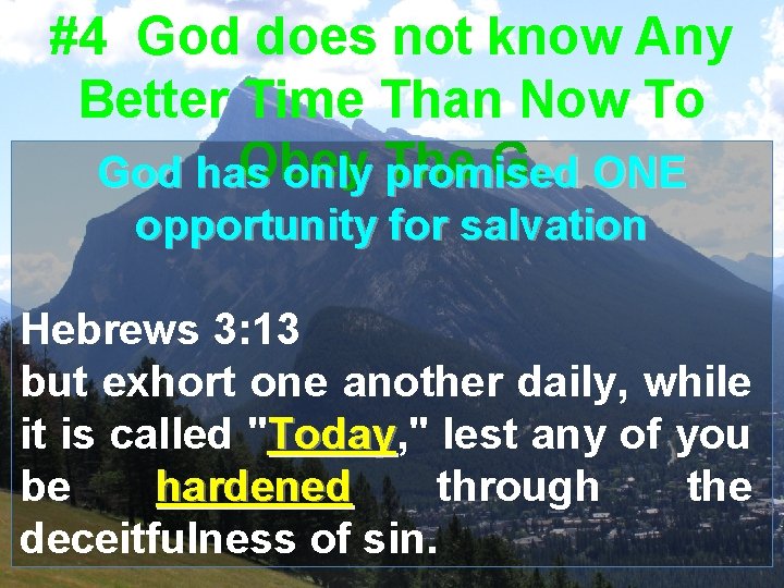 #4 God does not know Any Better Time Than Now To Obey G. ONE