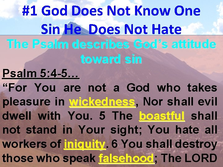 #1 God Does Not Know One Sin He Does Not Hate The Psalm describes