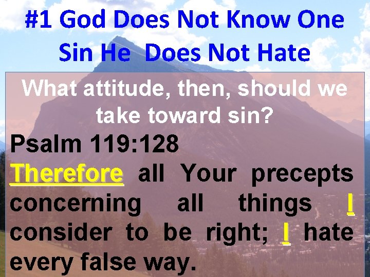#1 God Does Not Know One Sin He Does Not Hate What attitude, then,