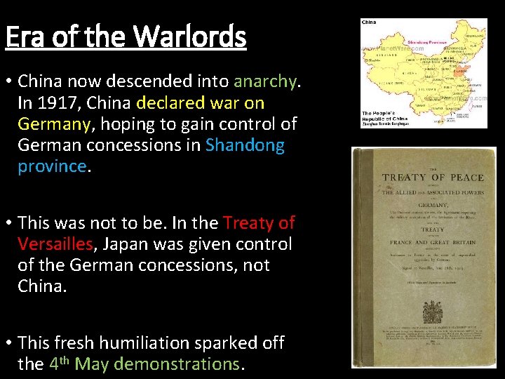 Era of the Warlords • China now descended into anarchy. In 1917, China declared