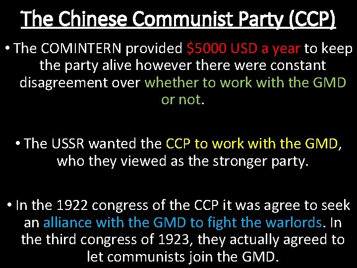 The Chinese Communist Party (CCP) • The COMINTERN provided $5000 USD a year to