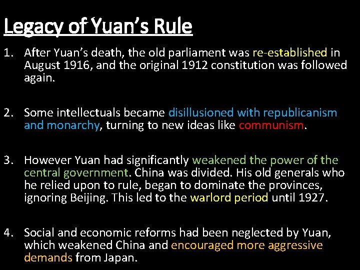 Legacy of Yuan’s Rule 1. After Yuan’s death, the old parliament was re-established in