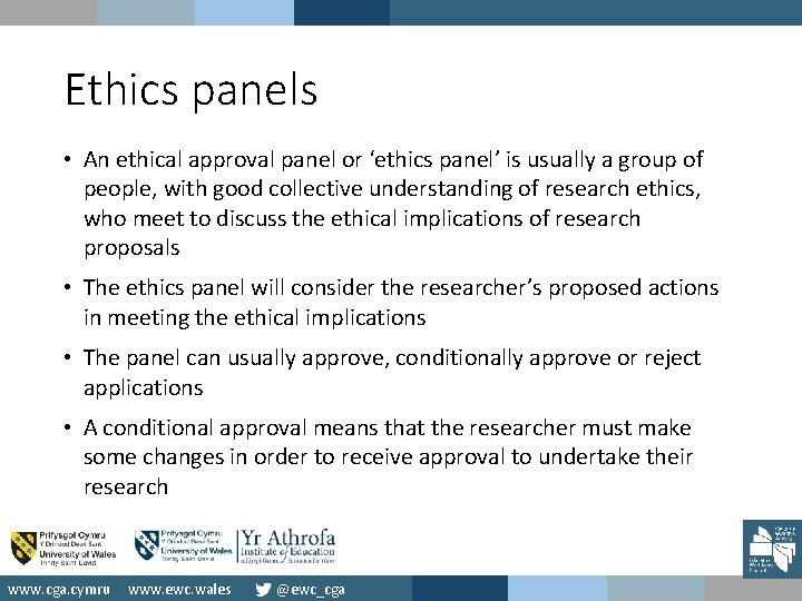 Ethics panels • An ethical approval panel or ‘ethics panel’ is usually a group