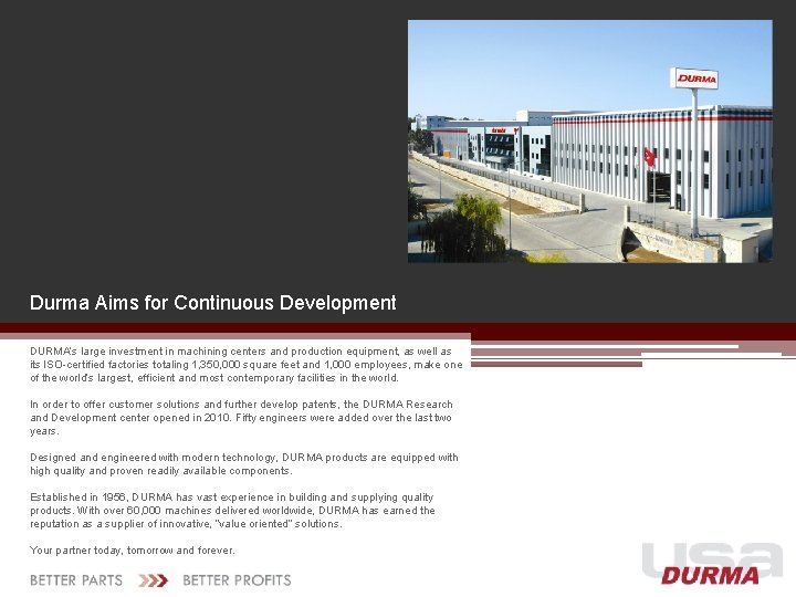 Durma Aims for Continuous Development DURMA’s large investment in machining centers and production equipment, Durma Aims for Continuous Development DURMA’s large investment in machining centers and production equipment,