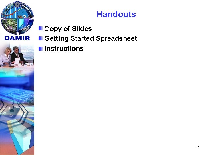 Handouts Copy of Slides Getting Started Spreadsheet Instructions 17 