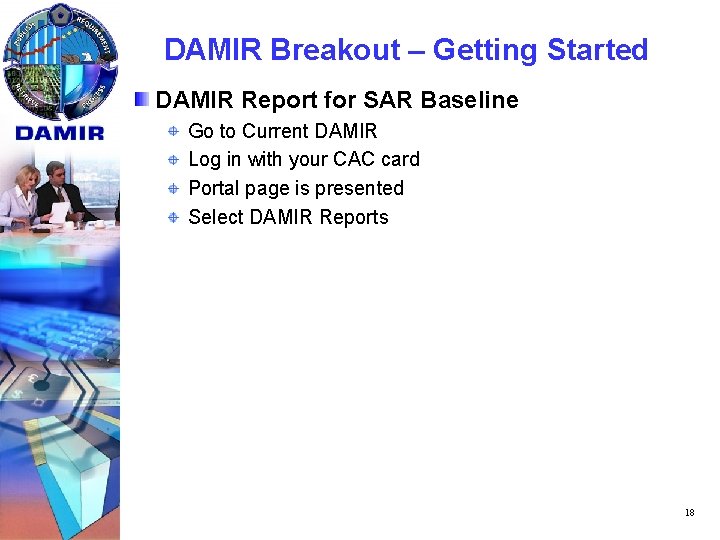 DAMIR Breakout – Getting Started DAMIR Report for SAR Baseline Go to Current DAMIR