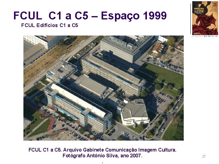 FCUL C 1 a C 5 – Espaço 1999 FCUL Edifícios C 1 a