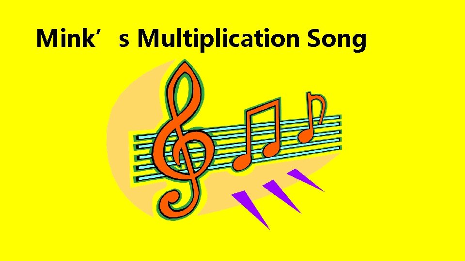 Mink’s Multiplication Song 