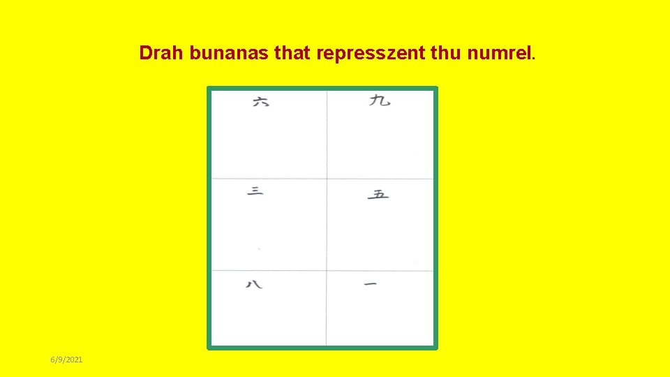 Drah bunanas that represszent thu numrel. 6/9/2021 