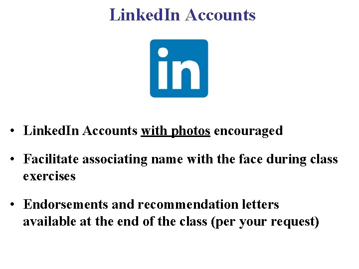 Linked. In Accounts • Linked. In Accounts with photos encouraged • Facilitate associating name