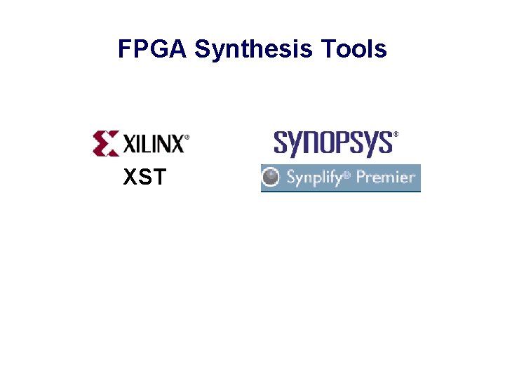 FPGA Synthesis Tools XST 